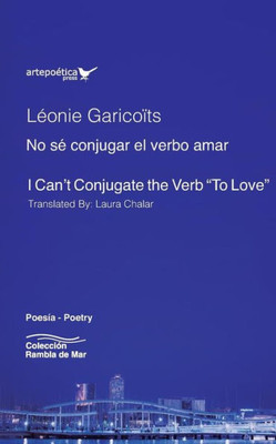 No Se Conjugar El Verbo Amar / I Can'T Conjugate The Verb To Love