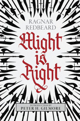 Might Is Right : The Authoritative Edition