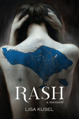 Rash : A Memoir