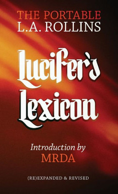 Lucifer'S Lexicon: The Portable L.A. Rollins