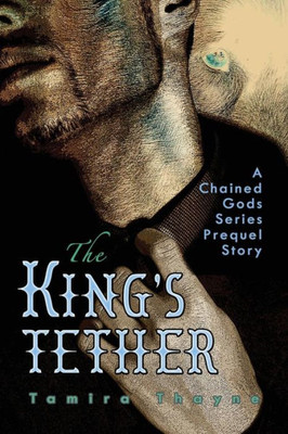 The King'S Tether : A Chained Gods Series Prequel Story