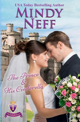 The Prince & His Cinderella (The Cinderella Escape, Book 1)