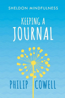 Sheldon Mindfulness: Keeping A Mindful Journal