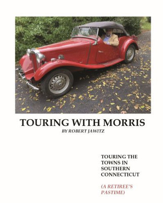 Touring With Morris : Tours In Southern Connecticut : Touring As A Pastime For Retirees