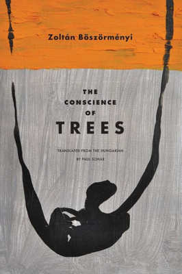 The Conscience Of Trees: Selected Poems