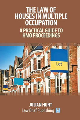The Law Of Houses In Multiple Occupation : A Practical Guide To Hmo Proceedings