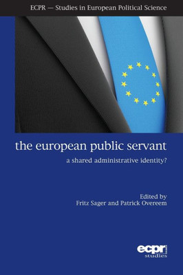 The European Public Servant : A Shared Administrative Identity?