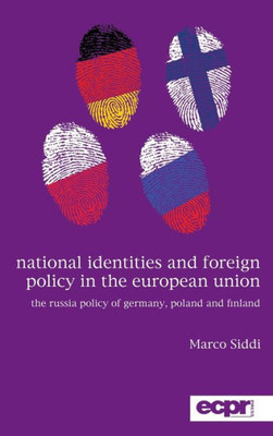 National Identities And Foreign Policy In The European Union : The Russia Policy Of Germany, Poland And Finland
