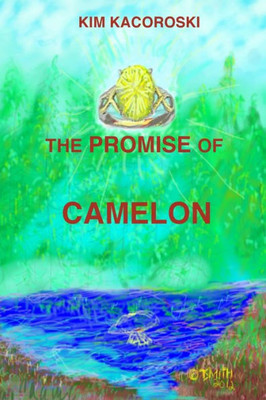 The Promise Of Camelon : Book One Of The Camelon Series