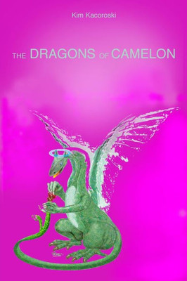 The Dragons Of Camelon : Book Two Of The Camelon Series