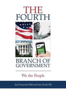 The Fourth Branch Of Government : We The People