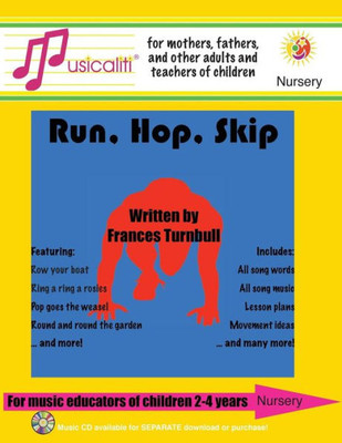 Musicaliti Nursery : Run, Hop, Skip: Musicaliti Nursery Series