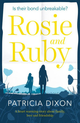 Rosie And Ruby : Heartwarming Story About Family, Love And Friendship