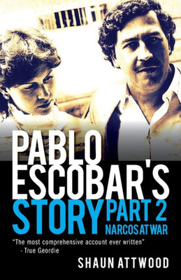 Pablo Escobar'S Story 2 : Narcos At War