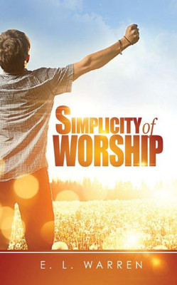 Simplicity Of Worship