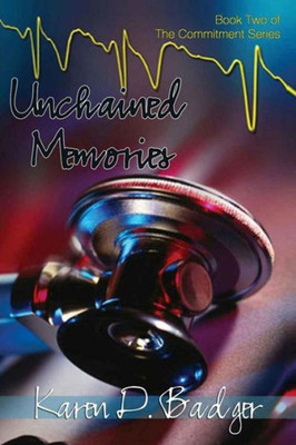 Unchained Memories : Book Two Of The Commitment Series