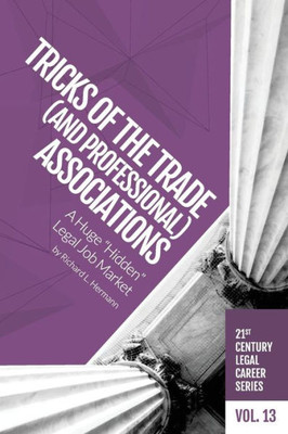 Tricks Of The Trade (And Professional) Associations : Tricks Of The Trade (And Professional) Associations: A Huge Hidden Legal Job Market