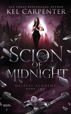 Scion Of Midnight : Daizlei Academy Book Two