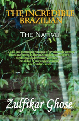 The Incredible Brazilian : The Native