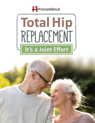 Total Hip Replacement : It'S A Joint Effort
