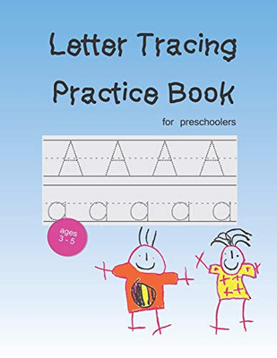 Letter Tracing Practice Book: Handwriting Workbook Preschool Kindergarten Kids Age 3-5
