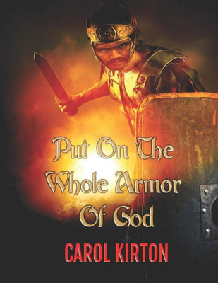 Put On The Whole Armor Of God