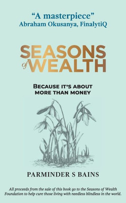 Seasons Of Wealth : Because It'S About More Than Money