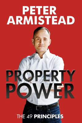 Property Power: The 49 Principles