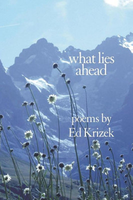 What Lies Ahead : A Collection Of Poems