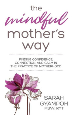 The Mindful Mother'S Way