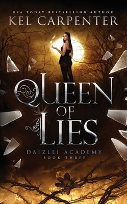 Queen Of Lies : Daizlei Academy Book Three