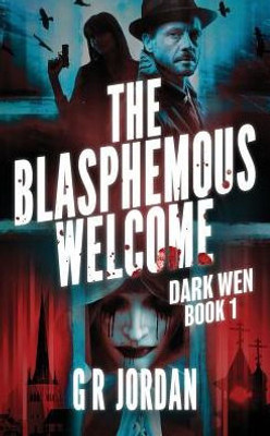 The Blasphemous Welcome : Dark Wen