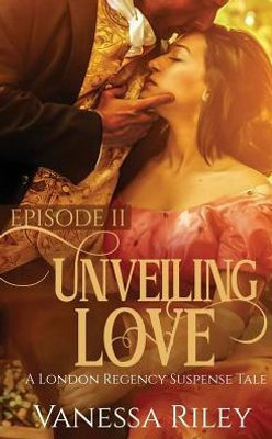 Unveiling Love : Episode Ii