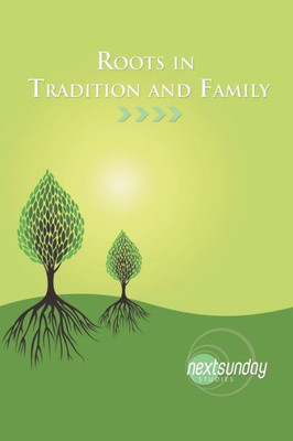 Roots In Tradition And Family