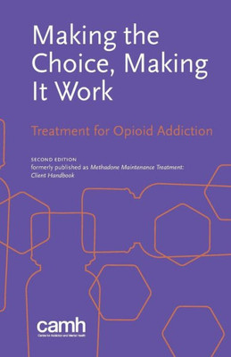 Making The Choice, Making It Work : Treatment For Opioid Addiction