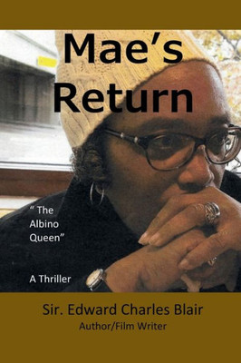 Mae'S Return : The Albino Queen - A Thriller