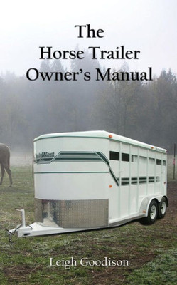 The Horse Trailer Owner'S Manual