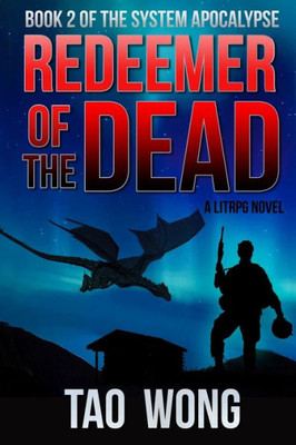 Redeemer Of The Dead : Book 2 Of The System Apocalypse