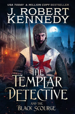 The Templar Detective And The Black Scourge