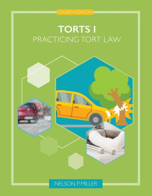 Torts I : Practicing Tort Law