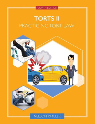 Torts Ii : Practicing Tort Law