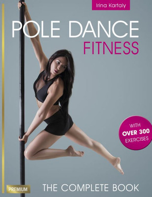 Pole Dance Fitness : The Best Pole Dance Exercises