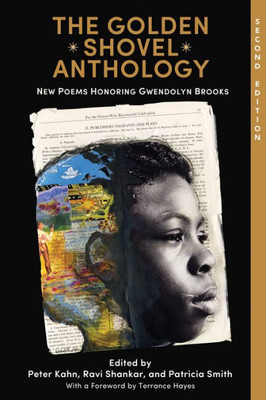 The Golden Shovel Anthology : New Poems Honoring Gwendolyn Brooks