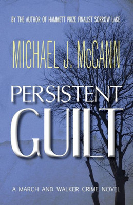 Persistent Guilt : A March And Walker Crime Novel
