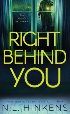 Right Behind You : A Psychological Suspense Thriller