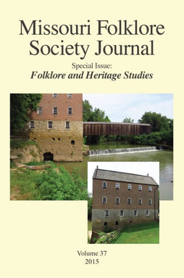 Missouri Folklore Society Journal, : Special Issue: Folklore And Heritage Studies