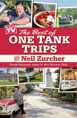 The Best Of One Tank Trips : Great Getaway Ideas In And Around Ohio