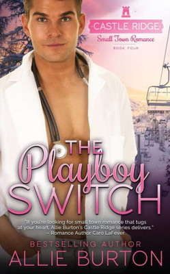 The Playboy Switch : Castle Ridge Small Town Romance