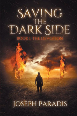 Saving The Dark Side Book 1 : The Devotion