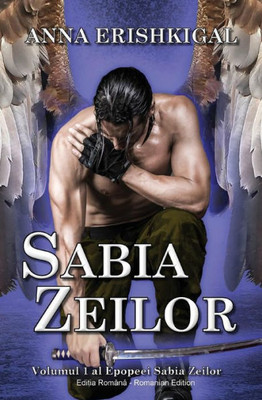 Sabia Zeilor (Edi¿Ia Româna) : (Romanian Edition)
